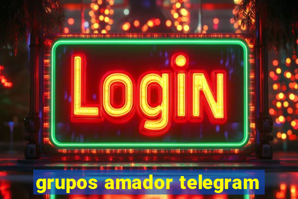 grupos amador telegram